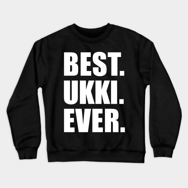 Mens Best Ukki Ever Finnish Grandfather Crewneck Sweatshirt by vicentadarrick16372